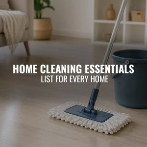 Home Cleaning Essentials List for Every Home